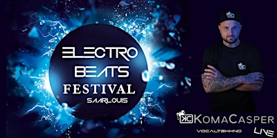 ELECTRO BEATS FESTIVAL mit KOMACASPER primary image