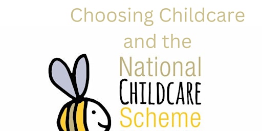 Parents: Choosing Childcare & the National Childcare Scheme (NCS) primary image