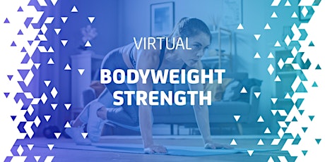 VIRTUAL BODYWEIGHT STRENGTH  | (PATHWAY PLACE)