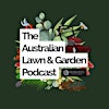 Logo van THE AUSTRALIAN LAWN & GARDEN PODCAST