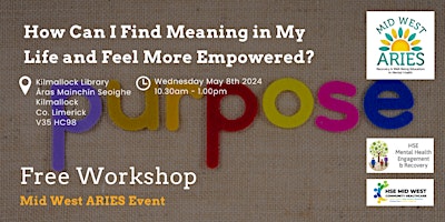 Primaire afbeelding van Free Workshop: How Can I Find Meaning in My Life and Feel More Empowered?