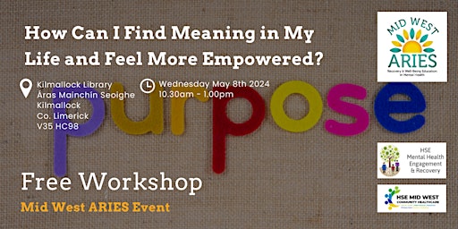 Hauptbild für Free Workshop: How Can I Find Meaning in My Life and Feel More Empowered?