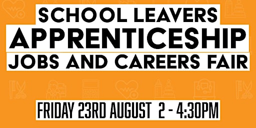 Primaire afbeelding van School Leavers Apprenticeship Jobs and Careers Event