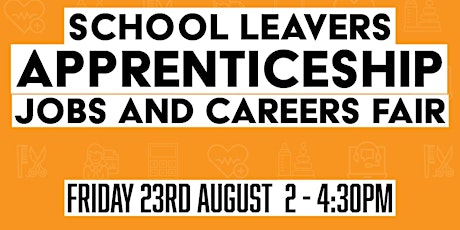 School Leavers Apprenticeship Jobs and Careers Event