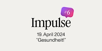 Hauptbild für Impulse Nr. 6 – "Gesundheit! Wenn Technologie Körper und Seele guttut"