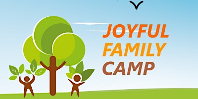 Joyful Family Camp - LABOR DAY WEEKEND 2024 primary image