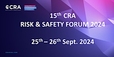 Image principale de 15th Annual CRA Risk & Safety Forum 2024