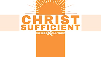 Imagen principal de CrossCulture 2024: Christ Sufficient