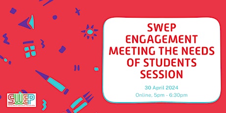 SWEP Engagement - Meeting the needs of the student