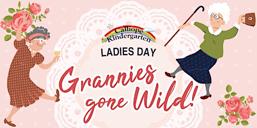 Imagem principal do evento Calliope Kindy Ladies Day "Grannies Gone Wild" 2024