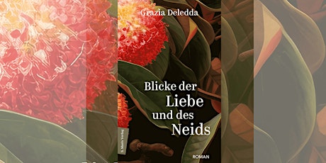 GRAZIA DELEDDA: Blicke der Liebe und des Neids