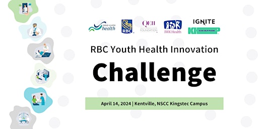 Imagen principal de RBC Youth Health Innovation Challenge - Kentville Regional Event