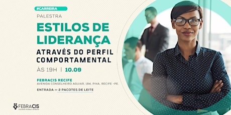 Imagem principal do evento PALESTRA ESTILOS DE LIDERANÇA - Vagas limitadas!