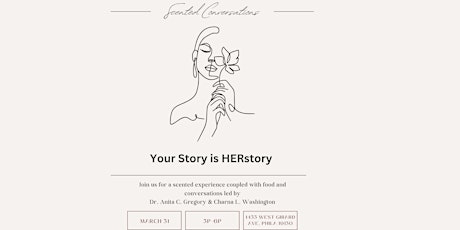 Your Story is HERstory: A Scented Conversation