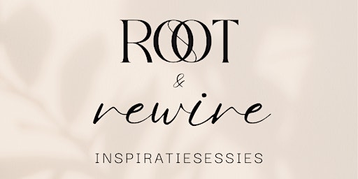 Imagem principal do evento Root & Rewire Inspiratiesessie