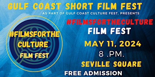 Primaire afbeelding van Gulf Coast Short Film Fest: #FilmsForTheCulture