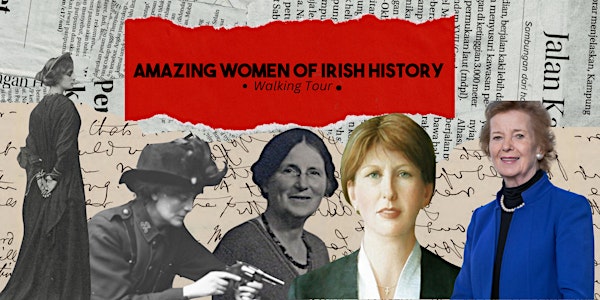 Amazing Women of Irish History | Walking Tour