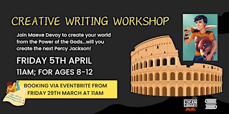 Image principale de Creative Writing Workshop for 8-12 yr olds with Maeve Devoy