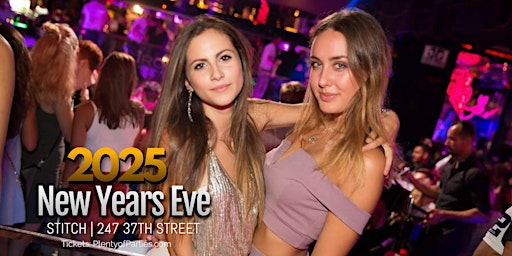 Primaire afbeelding van 2025 New Years Eve @ Stitch NYC: Annual NYE Party: 1 Hour Open Bar