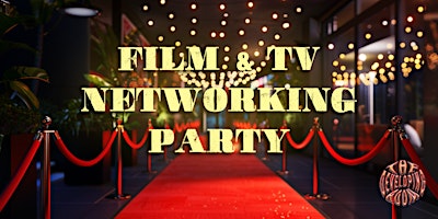 Immagine principale di Film & TV Networking Party 