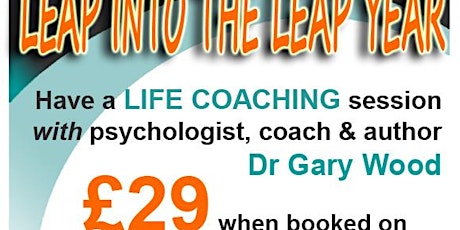 Leap Year Life Coaching Event with Dr Gary Wood  (29 Feb 2024): Just £29 primary image