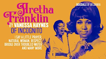Imagem principal do evento Aretha Franklin by Vanessa Haynes of Incognito