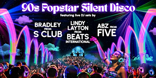 Primaire afbeelding van 90s Popstar Silent Disco in Cambridge Corn Exchange