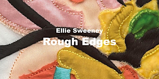 Imagem principal do evento Opening Night 'Rough Edges' by Ellie Sweeney