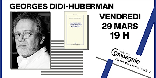 Imagen principal de Sciences humaines : Georges Didi-Huberman à la Librairie Compagnie