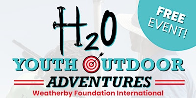 Hauptbild für H20 Youth Outdoor Adventure Day - Permian Basin, TX
