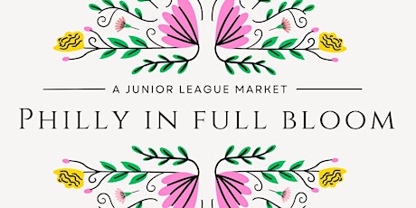 Philly In Full Bloom: A Junior League Market 2024