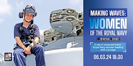 Imagen principal de Making Waves: Meet the Women of the Royal Navy Virtual Event