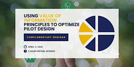 Using Value of Information Principles to Optimize Pilot Design Webinar