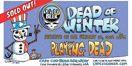 Dead of Winter w/ Grateful Dead Tribute Band Playing Dead at Cape Cod Beer! primary image