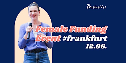 Image principale de Female Funding Roadshow | für Gründerinnen & Investor:innen | Frankfurt