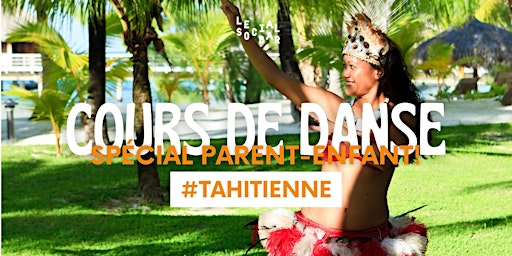 Danse Tahitiene Parents-Enfants avec Morgane primary image
