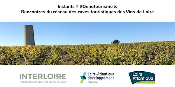 Instants T #Oenotourisme & Rencontres du réseau des caves touristiques 2024