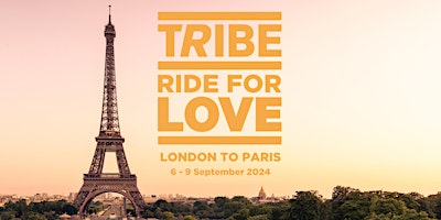 Imagem principal do evento TRIBE Ride For Love | London to Paris
