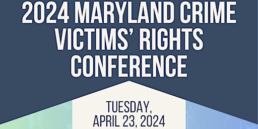 Imagem principal do evento 2024 Maryland Crime Victims' Rights Conference