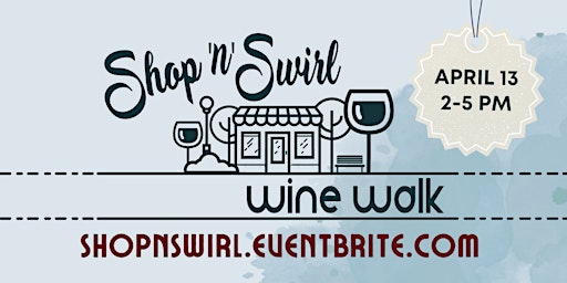 Immagine principale di Shop'n'Swirl Wine Walk 2024 