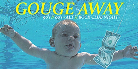 Gouge Away - 90’s // 00’s Alt Rock Club Night at Voodoo Belfast 1/3/24 primary image