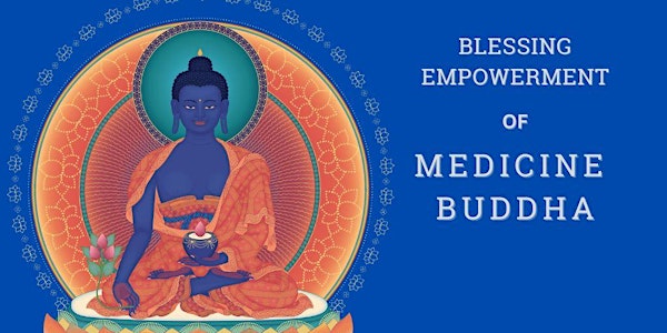 Blessing Empowerment of Medicine Buddha