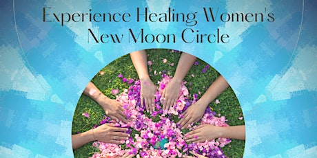 New Moon Women's Healing Circle