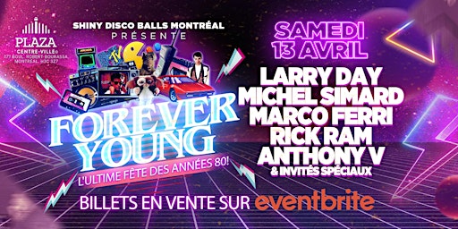 Imagem principal de FOREVER YOUNG - l'ultime fête des années 80 !