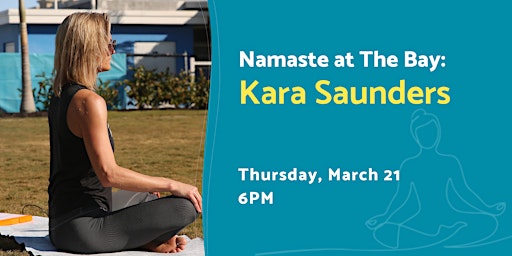 Evening Namaste at The Bay with Kara Saunders primary image