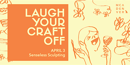 Primaire afbeelding van Laugh Your Craft Off: Senseless Sculpting