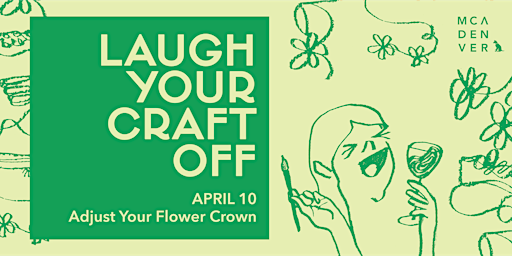 Immagine principale di Laugh Your Craft Off: Adjust Your Flower Crown 