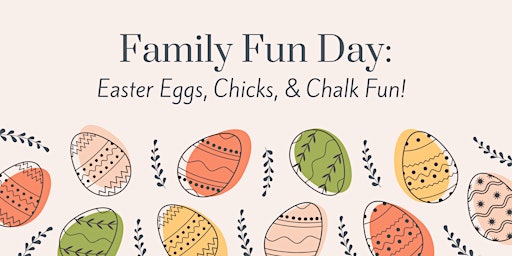 Primaire afbeelding van Family Fun Day: Easter Eggs, Chicks, and Chalk Fun!