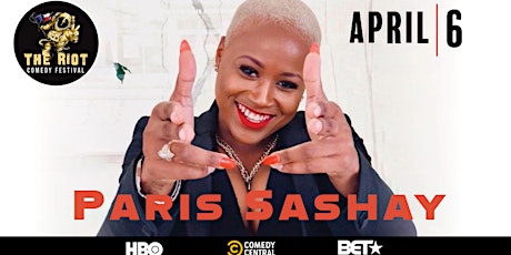 The Riot Comedy Festival 2024 - Paris Sashay (HBO, Comedy Central, BET)