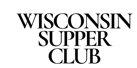 Wisconsin Supper Club Dinner Experience  ~ Downtown Plainfield